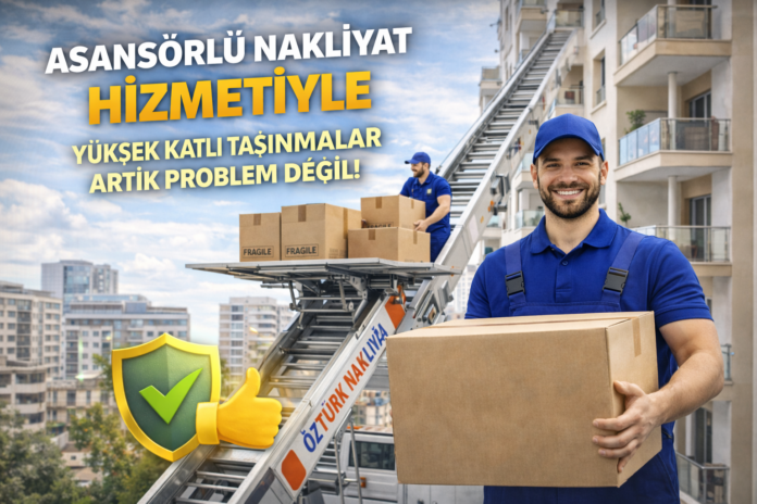 Asansörlü Nakliyat Hizmetiyle Yüksek Katlı Taşınmalar Artık Problem Değil