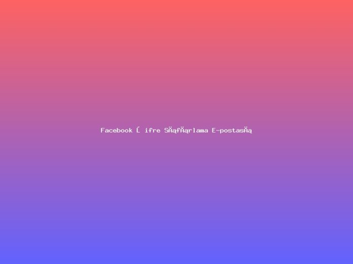 Facebook Şifre Sıfırlama E postası Gelmiyorsa: SPF/DKIM ve Spam Karantinası